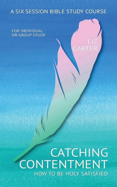 Catching Contentment