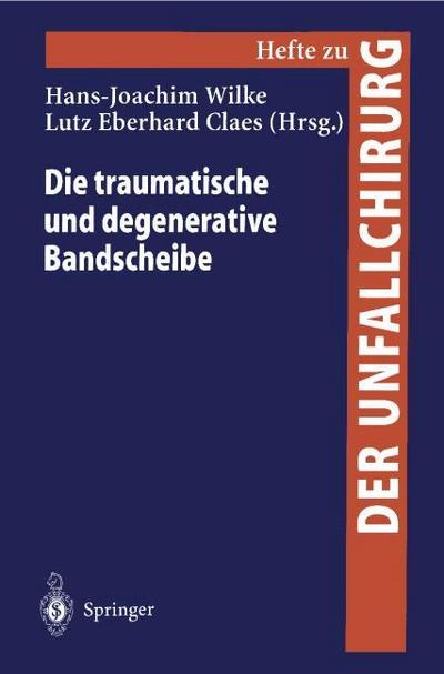 Die traumatische und degenerative Bandscheibe
