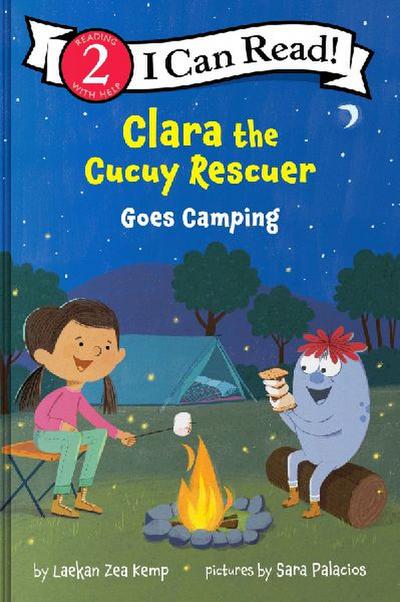 Clara the Cucuy Rescuer Goes Camping