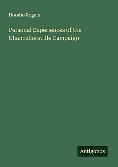 Personal Experiences of the Chancellorsville Campaign