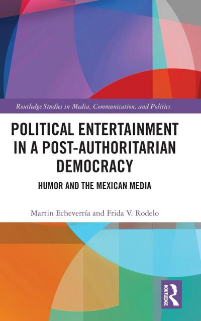 Political Entertainment in a Post-Authoritarian Democracy