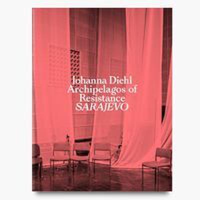 Archipelagos of Resistance Sarajevo