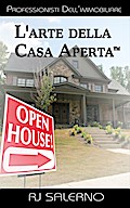 L’arte della Casa Aperta(TM): Professionisti Dell’immobiliare
