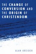The Change of Conversion and the Origin of Christendom