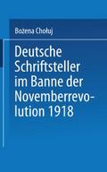 Deutsche Schriftsteller im Banne der Novemberrevolution 1918