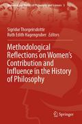 Methodological Reflections on Womens Contribution and Influence in the History of Philosophy