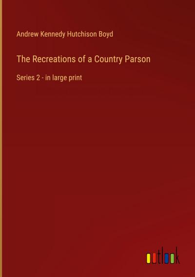 The Recreations of a Country Parson