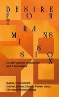 Desire for Transmission: On Movements of Materials and Knowledges