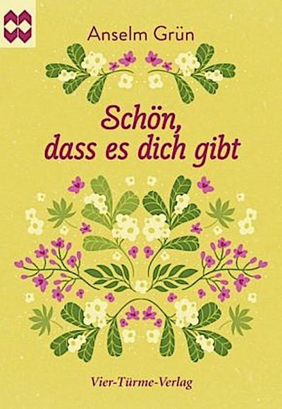 Schön, dass es dich gibt