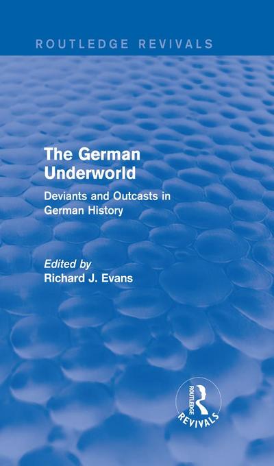 The German Underworld (Routledge Revivals)