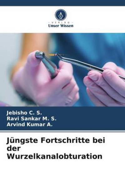 Jüngste Fortschritte bei der Wurzelkanalobturation