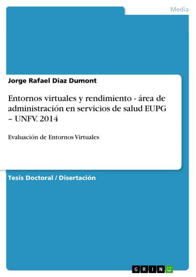 Entornos virtuales y rendimiento - área de administración en servicios de salud EUPG - UNFV. 2014