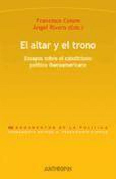Colom González, F: Altar y el trono : ensayos sobre el catol
