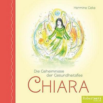 Die Geheimnisse der Gesundheitsfee CHIARA