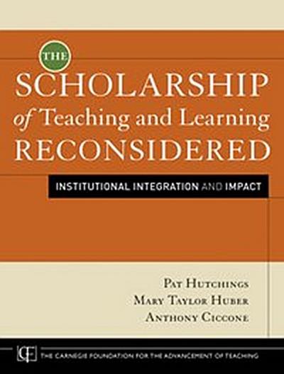 The Scholarship of Teaching and Learning Reconsidered