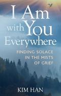I Am With You Everywhere