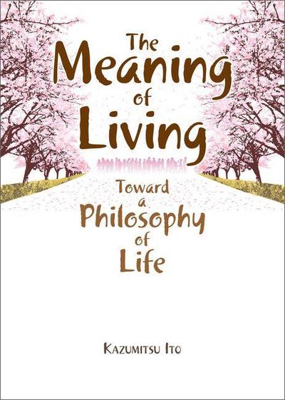 The Meaning of Living
