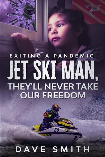 Jet Ski Man, They’ll never take our Freedom