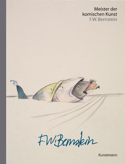 Meister der komischen Kunst F.W. Bernstein