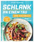 Schlank an einem Tag - Das Kochbuch