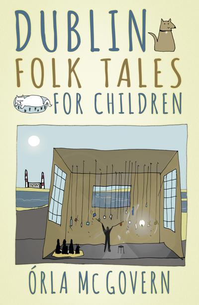 Mc Govern, Ó: Dublin Folk Tales for Children
