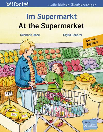 Im Supermarkt: Kinderbuch Deutsch-Englisch