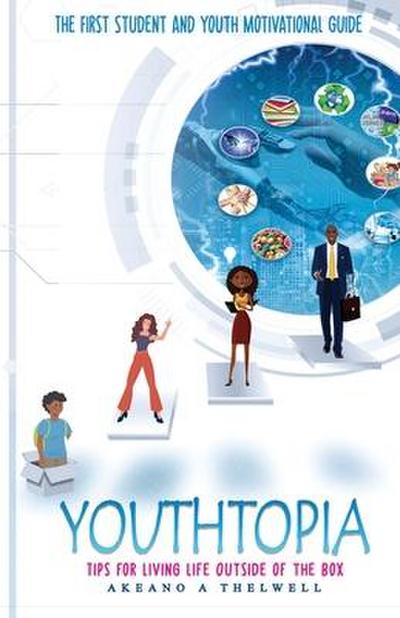 Youthtopia: Tips for Living Life Outside of the Box
