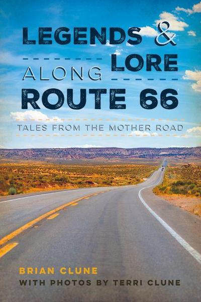 Legends & Lore Along Route 66