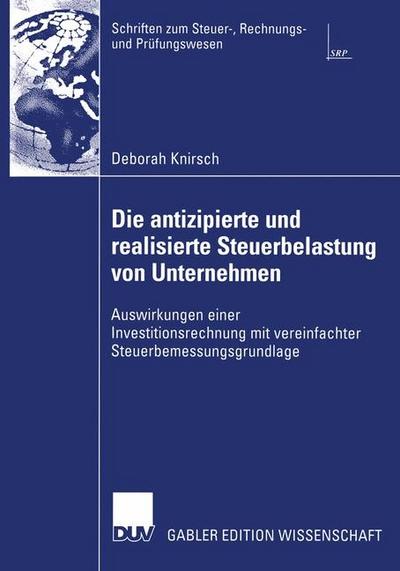 Die antizipierte und realisierte Steuerbelastung von Unternehmen