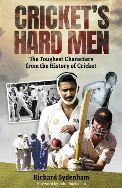 Cricket’s Hard Men