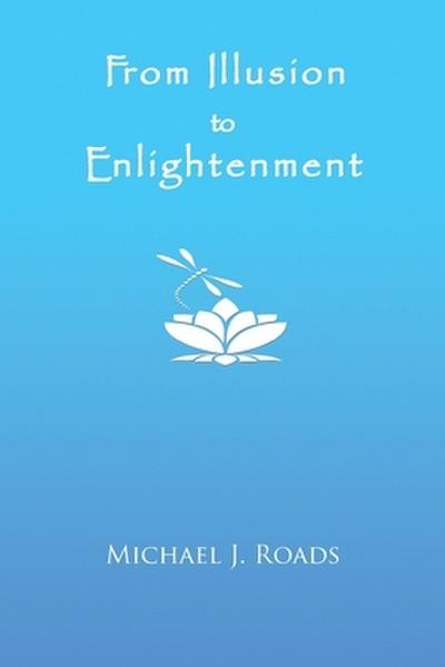 From Illusion to Enlightenment