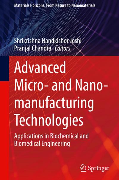 Advanced Micro- and Nano-manufacturing Technologies