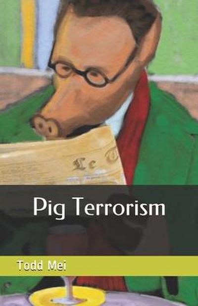 Pig Terrorism
