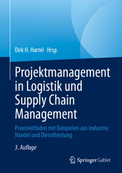 Projektmanagement in Logistik und Supply Chain Management