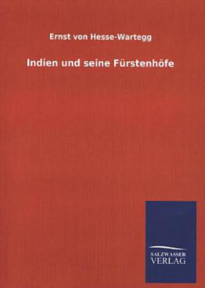 Indien und seine Fürstenhöfe