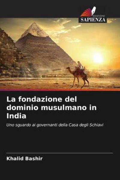 La fondazione del dominio musulmano in India