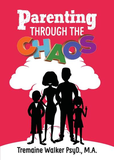 Parenting Through The Chaos