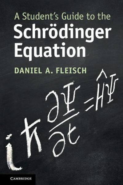 A Student’s Guide to the Schrödinger Equation
