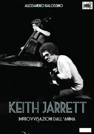 Keith Jarrett. Improvvisazioni dall’anima