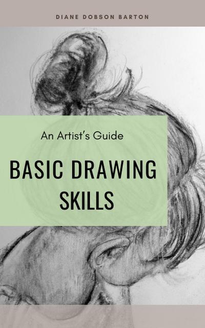 An Artist’s Guide: Basic Drawing Skills