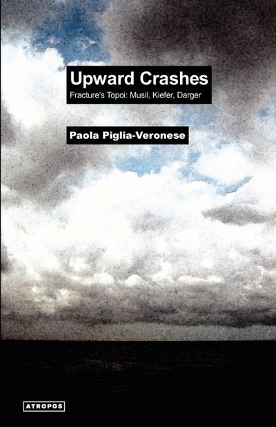 Piglia-Veronese, P: Upward Crashes Fracture’s Topoi