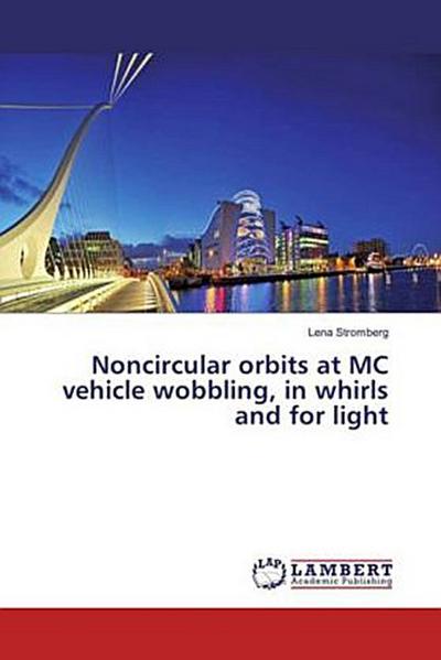 Noncircular orbits at MC vehicle wobbling, in whirls and for light