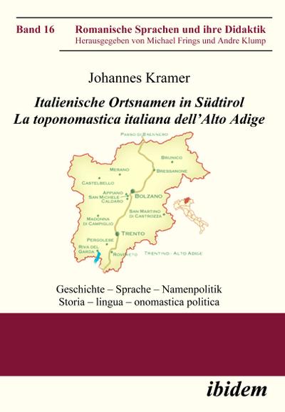 Italienische Ortsnamen in Südtirol. La toponomastica italiana dell’Alto Adige