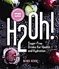 H2Oh!: Infused Waters for Health and Hydration
