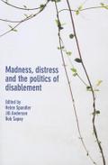 Madness, distress and the politics of disablement