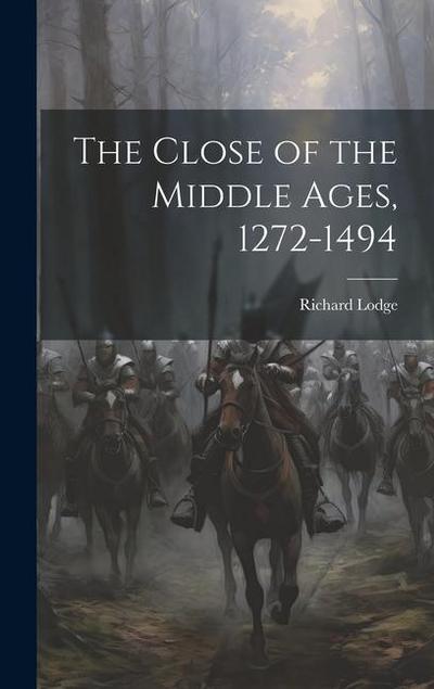 The Close of the Middle Ages, 1272-1494