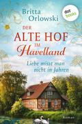 Der alte Hof im Havelland – Liebe misst man nicht in Jahren