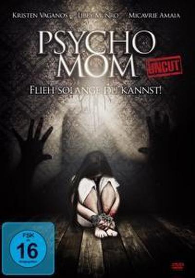 Psycho Mom - Flieh solange du kannst!