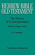 Hebrew Bible / Old Testament. I: From the Beginnings to the Middle Ages (Until 1300). Part 1: Antiquity