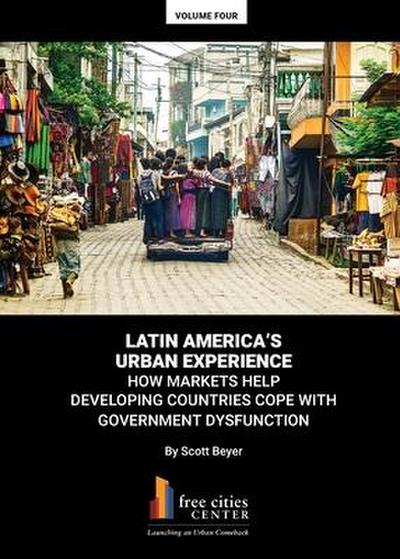 Latin America’s Urban Experience